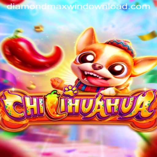 Exploring the Thrills of CHILIHUAHUA: Unleash the Diamond Maxwin Potential
